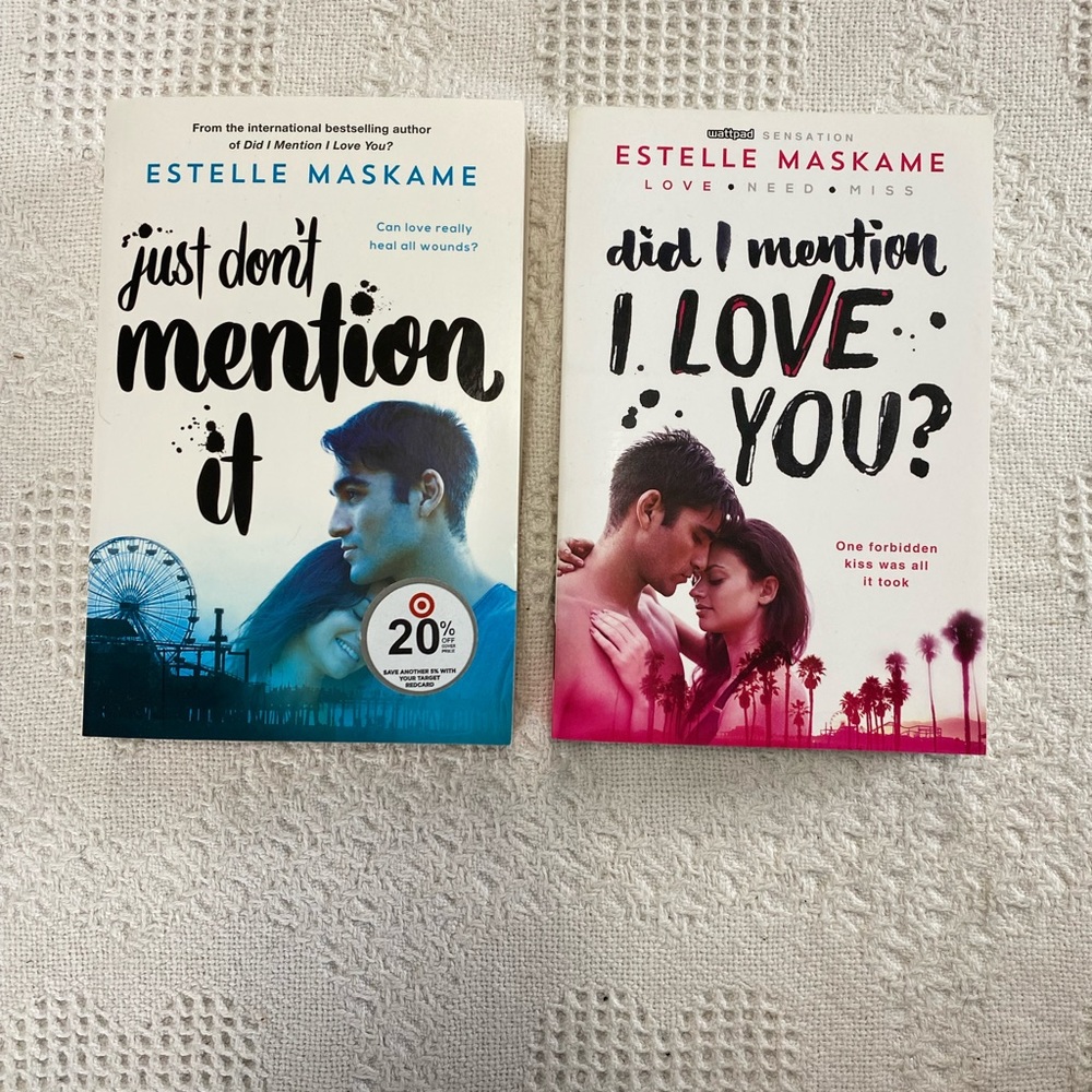 Just Don’t Mention It/Did I Mention I Love You By Estelle Maskame